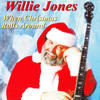 When Christmas Rolls Around - Willie Jones