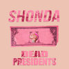 Dead Presidents (Explicit) - Shonda