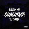 Broto No Concórdia Tu Toma (Explicit) - DJ VINICIN DO CONCÓRDIA
