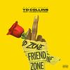 FriendZone (feat. Kid Angel & Valious) (Explicit) - YD Collins&Kid Angel&Valious