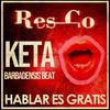 Hablar es gratis (Explicit) - Res_Co&Keta Barbadensisbeat