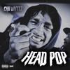 Head Pop(feat. CHII WVTTZ) (Explicit) - DJ Swervy B&CHII WVTTZ