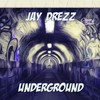 Underground - Jay Drezz