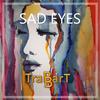 Sad Eyes - TraBBarT&Andreas Schulz