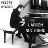 Ladrón Nocturno - Felipe Oyarzo