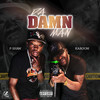 Da Damn Man (Explicit) - P - Shaw&Kaboom