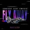 Fly Away (Explicit) - Someone Very Smooth