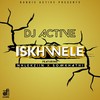 Iskhwele - Dj Active&Nhlekziin&Somkhathi