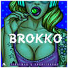 Brokko (Explicit) - F1rstman&Architrackz