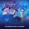 Jogadinha - Elvis Mankada&MC Will.G&DJ Makoski