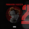 Primavera Fascista 2 (Explicit) - Tibery&Bocaum&Noventa&Mary Jane&Souto MC&Axant&Dk 47&Vk Mac&Akilla&Dudu