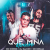 Que Mina Maneira (Explicit) - Dj Olliver&MC Koruja&Mc Choros