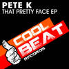 That Pretty Face (Pedro Diaz Remix) - Pete K&Pedro Diaz