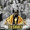 Fusholy (Explicit) - OG Poppy