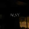 PRAY (Explicit) - FXKE