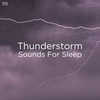 Sleep Aid Thunderstorm - Thunderstorm Sound Bank&Thunderstorm Sleep&BodyHI