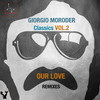 Our Love (Tom Novy Remix) - Giorgio Moroder&Vision Factory&Simone Anés