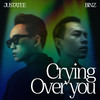 Crying Over You - JustaTee&Binz
