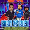 Born 2 Be Rich (feat. Jonny Cash & Trent Dupri) (Radio Edit) - Blue Flame Mega&Jonny Cash&Trent Dupri