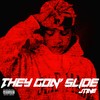 They Gon' Slide (Explicit) - J.Tine