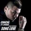 Song Love(Dale Kizomba) - Chacal&Divan