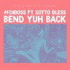 Bend Yuh Back (Explicit) - 45DIBOSS&Crate classics&Sim&Sotto Bless