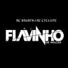 Vem Xereca - DJ Flavinho De Macaé&Mc Cyclope&Mc Brunyn