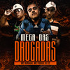 Mega das Drogadas (Explicit) - MC Buraga&DJ J2&Mc Fuga