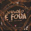Mundão É Foda (Explicit) - MC Wiu&Mc Mg do Abc