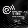 The Search - Burned Fruitcake