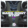 Bass Dont Stop - B-Ware