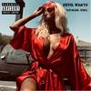 Devil Wants (Explicit) - Youngin. King