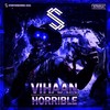 Horrible - Vihaan