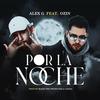 Por La Noche - Alex G&Ozin