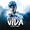 Essência da Vida (Explicit) - Mc Vigui&Dj Kaioken