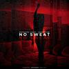 No Sweat(feat. IzzyNyce) (Explicit) - 2stacks&IZZYNYCE