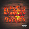 Blessed & Highly Favored (Explicit) - Mr.Brodnax&Big Po