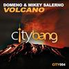 Volcano (Original Mix) - Domeno&Mikey Salerno