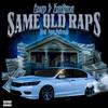 SAME OLD RAPS (feat. DEON DA GREAZE) (Explicit) - Coup D Santana&Deon Da Greaze