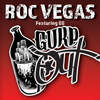 Gurp Out (Explicit) - ROC VEGAS&88