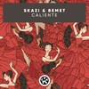 Caliente (Extended Mix) - Skazi&BEMET