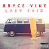 My Holiday (Explicit) - Bryce Vine