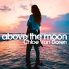 Above the Moon (Deep Club Mix) - Chloe Van Doren