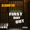 Stankin Ass First Day Out (Explicit) - Alldaway Dre