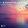 No Return (Oblomov Deep Dub Remix) - Dennis Moskvin&KOT