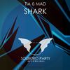 Shark (Original Mix) - Tia&Mad