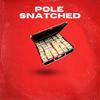 Pole Snatched (ZAYBO Remix|Explicit) - Zaybothegrinch&GDH.D33&Isaiah Grimes&Zaybo