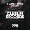 Outside (Dub Mix) - Sharron Queen