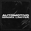 AUTOMOTIVO IGNORA LIMITER (Explicit) - DJ Jdl
