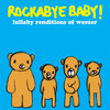 My Name Is Jonas - Rockabye Baby&Rivers Cuomo&Patrick Wilson&Jason Rosanoff Cropper